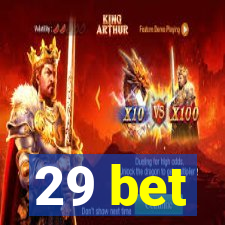 29 bet